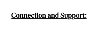 Connection and Support
